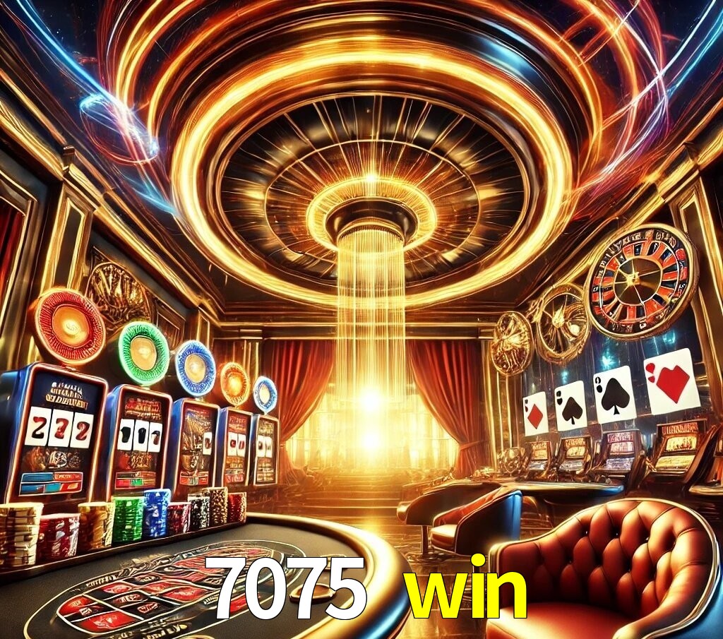 Por Que Escolher o Cassino do 7075 win